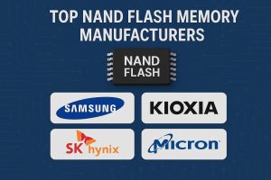Top NAND Flash Memory Manufacturers